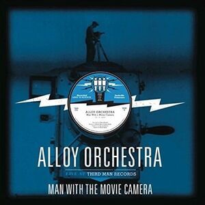 Alloy Orchestra - Man with the Movie Camera: Live at Third Man  LP LP